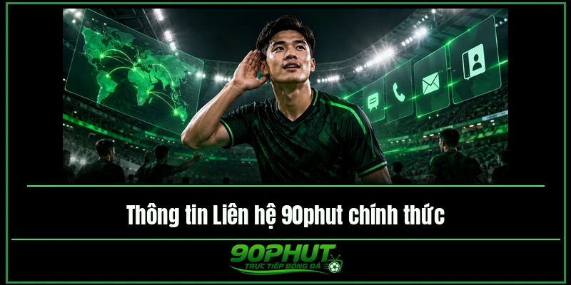 Thông tin Liên hệ 90phut chính thức Thông tin Liên hệ 90phut chính thức